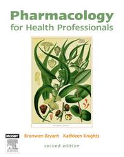 Cover of: Pharmacology for Health Professionals by Bronwen Bryant, Kathleen Knights