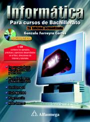 Cover of: Informatica Para Cursos de Bachillerato 2a. Ed. - Con CD