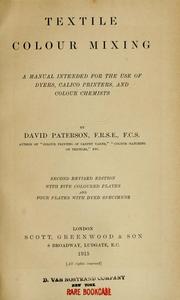 Cover of: Textile colour mixing: a manual intended for the use of dyers, calico printers, and colour chemists