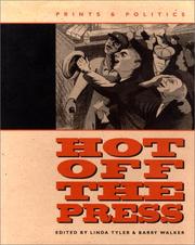 Cover of: Hot off the press: prints & politics