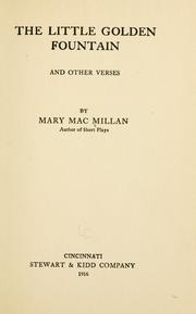 Cover of: The little golden fountain, and other verses | MacMillan, Mary Louise