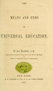 Cover of: The means and ends of universal education. by Ira Mayhew