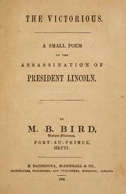 Cover of: The victorious.: A small poem on the assassination of President Lincoln.