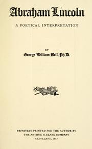 Cover of: Abraham Lincoln by George William Bell, George William Bell