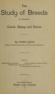 Cover of: The study of breeds in America: cattle, sheep and swine