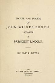 Cover of: Escape and suicide of John Wilkes Booth by Finis Langdon Bates