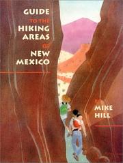 Cover of: Guide to the hiking areas of New Mexico by Hill, Mike