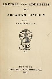 Cover of: Letters and addresses of Abraham Lincoln by Abraham Lincoln