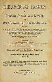 Cover of: American farmer: a complete agricultural library, with useful facts for the household, devoted to farming in all its departments and details ...