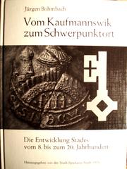 Cover of: Vom Kaufmannswik zum Schwerpunktort: Die Entwicklung Stades vom 8. bis zum 20. Jahrhundert