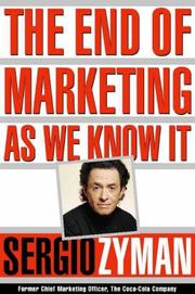 Cover of: The End of Marketing as We Know It by Sergio Zyman, Sergio Zyman