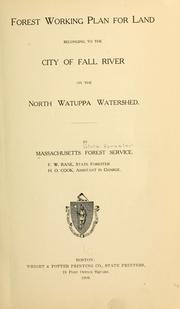 Cover of: Forest working plan for land belonging to the city of Fall River on the North Watuppa watershed.