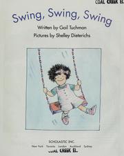 Swing, Swing, Swing (Beginning literacy) by Gail Tuchman