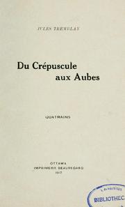 Cover of: Du crépuscule aux aubes by Jules Tremblay