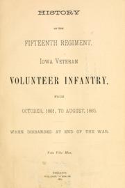 History of the Fifteenth Regiment, Iowa Veteran Volunteer Infantry by William Worth Belknap