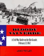 Cover of: Bloody Valverde: a Civil War battle on the Rio Grande, February 21, 1862