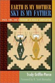 Earth Is My Mother, Sky Is My Father by Trudy Griffin-Pierce