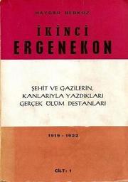 Cover of: İkinci Ergenekon: şehit ve gazilerin kanlarıyla yazdikları gerçek ölüm destanları, 1919-1922.