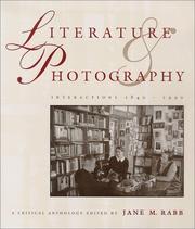 Cover of: Literature & photography interactions, 1840-1990: a critical anthology