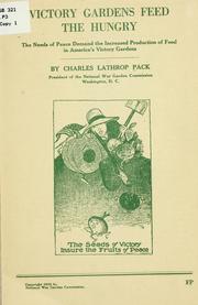 Cover of: Victory gardens feed the hungry by Charles Lathrop Pack