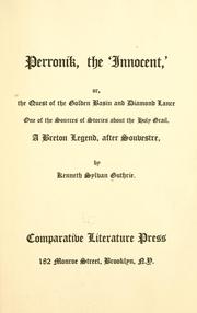 Cover of: Perronik, the 'innocent': or, The quest of the golden basin and diamond lance; one of the sources of stories about the Holy Grail, a Breton legend, after Souvestre