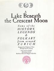 A Lake Beneath the Crescent Moon by J. Ross Baughman, J. Ross Baughman