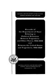 Cover of: Records of the Department of State relating to internal affairs of Yugoslavia, 1910-29