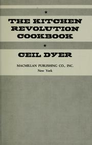 Cover of: The kitchen revolution cookbook by Ceil Dyer