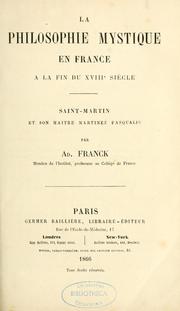 Cover of: La philosophie mystique en France à la fin du XVIIIe siècle: Saint-Martin et son maître Martinez Pasqualis