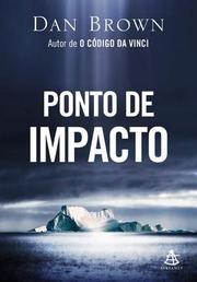Cover of: Ponto de Impacto by Dan Brown