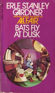 Cover of: Bats Fly at Dusk by Erle Stanley Gardner, Erle Stanley Gardner