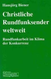 Cover of: Christliche Rundfunksender weltweit by Hansjörg Biener