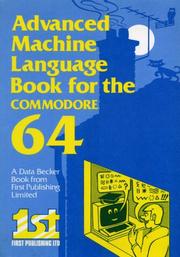 Cover of: Advanced machine language book for the commodore 64