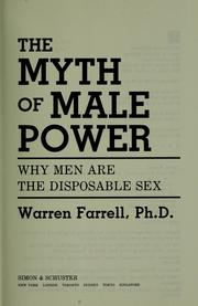 Cover of: The Myth of Male Power: Why Men Are the Disposable Sex