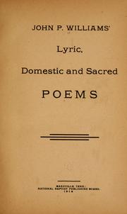 Cover of: John P. Williams' lyric, domestic and sacred poems.
