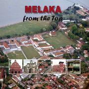 Melaka From The Top by Dennis De Witt, Dennis De Witt