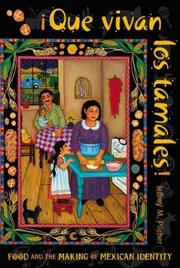 Cover of: Que vivan los tamales!: food and the making of Mexican identity