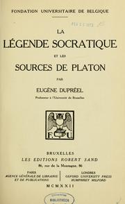 Cover of: La légende socratique et les sources de Platon