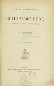 Cover of: Études sur l'humanisme français: Guillaume Budé, les origines, les débuts, les idées maîtresses