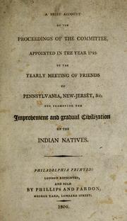 Cover of: A brief account of the proceedings of the committee by Philadelphia Yearly Meeting of the Religious Society of Friends