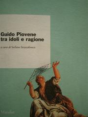 Cover of: Guido Piovene tra idoli e ragione by a cura di Stefano Strazzabosco.