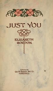 Cover of: Just you by Elizabeth Gordon