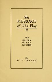 Cover of: The message of the flag: and sundry other rhymes