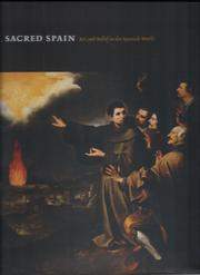 Cover of: Sacred Spain: art and belief in the Spanish world