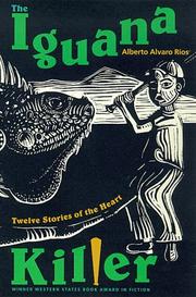 Cover of: The iguana killer: twelve stories of the heart