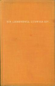 Cover of: Liebesidyll Ludwigs XIV.: Louise de la Vallière : historischer Roman