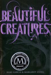 Cover of: Beautiful Creatures by Kami Garcia