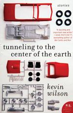 Cover of: Tunneling to the center of the earth by Kevin Wilson