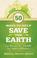 Cover of: 50 ways to help save the earth