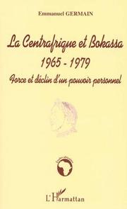 Cover of: La Centrafrique et Bokassa by Emmanuel Germain